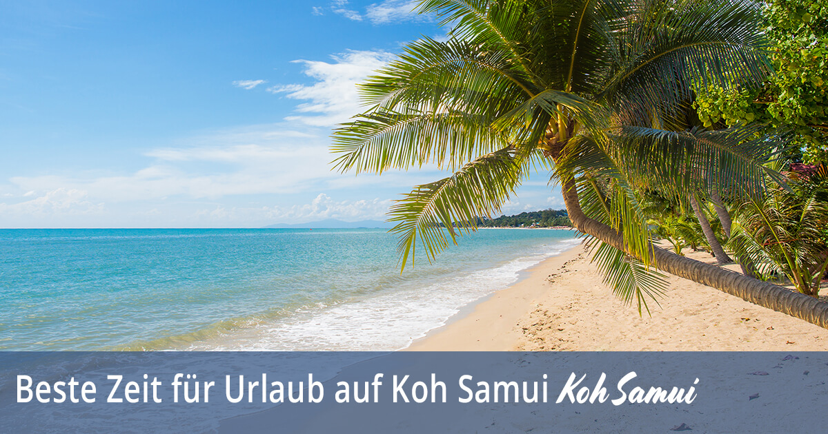 Beste Zeit für Urlaub auf Koh Samui
