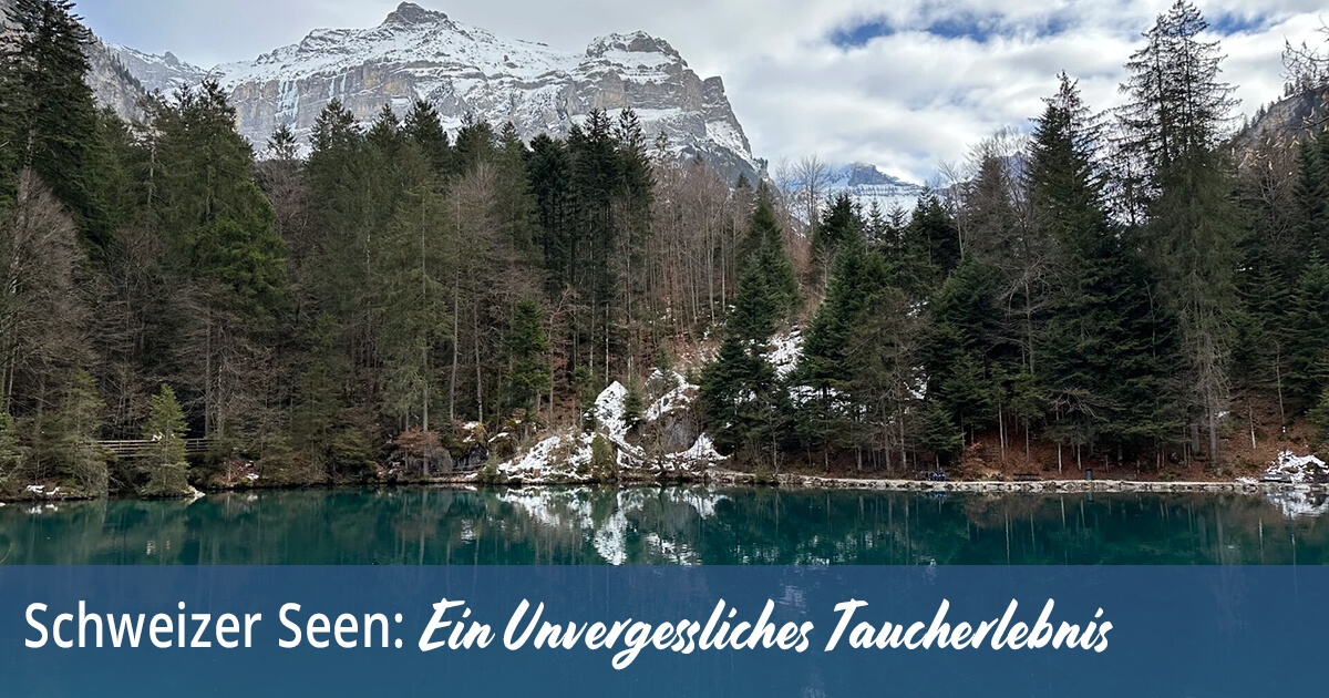 Schweizer Seen - Ein Unvergessliches Taucherlebnis